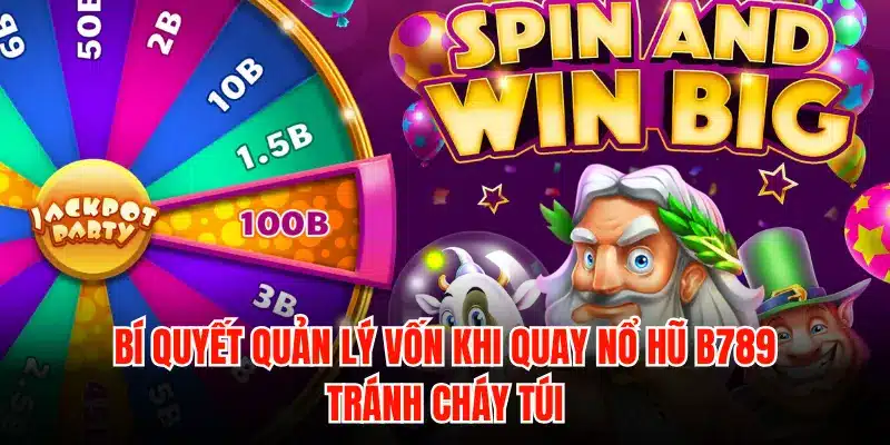 Nổ hũ B789 - Sảnh quay hũ ăn tiền mặt uy tín, tỷ lệ nổ cao - LUCKYZEN88.SURF