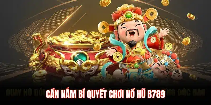 Săn Jackpot Nổ Hũ B789: Bí Quyết Lão Làng | B789 - LUCKYZEN88.SURF