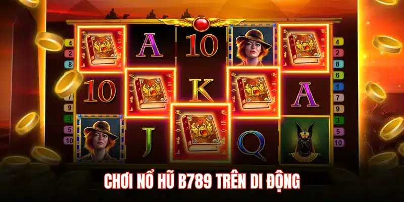 Tân thủ chơi nổ hũ B789 cần biết gì để rinh về chiến thắng? - LUCKYZEN88.SURF