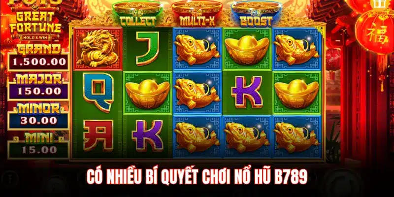 Bí Quyết Nổ Hũ B789 Cho Cược Thủ Mới | B789 - LUCKYZEN88.SURF