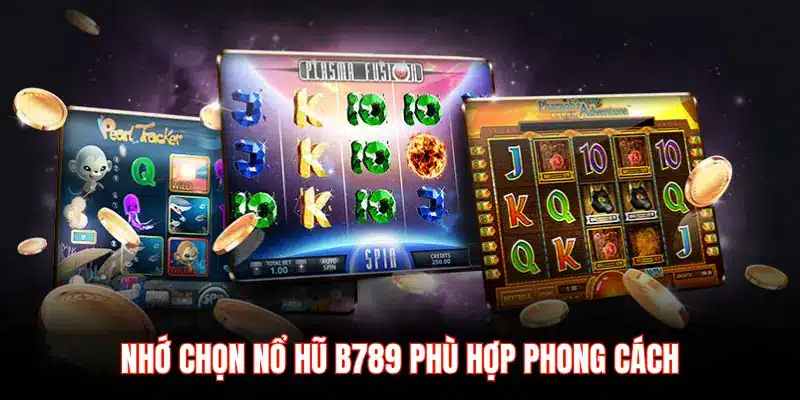 Kho game nổ hũ B789 – Đa dạng chủ đề, thoải mái chơi mỗi ngày - LUCKYZEN88.SURF