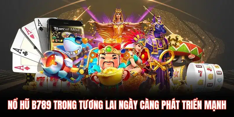 Trải Nghiệm Nổ Hũ B789: Sảnh Game Đáng Chơi | B789 - LUCKYZEN88.SURF